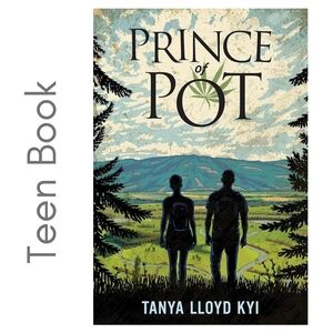 Prince of Pot Teen novel book by Tanya Lloyd Kyi